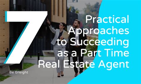 Becoming A Part Time Real Estate Agent 7 Practical Approaches To