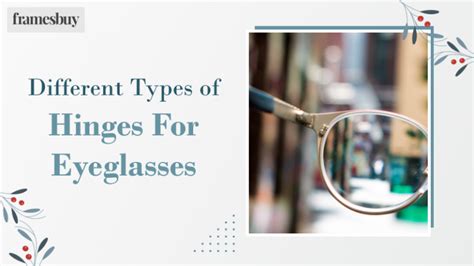 Different Types Of Hinges For Eyeglasses Framesbuy