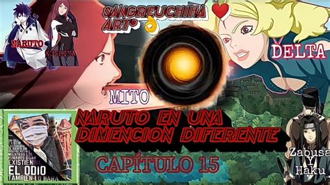 MITO VS DELTA Naruto en una dimención diferente CAP 15