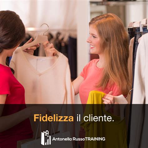 Aumentare Le Vendite Quando Proponi A Un Cliente Fidelizzato Un Nuovo