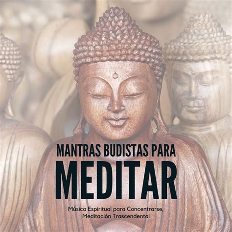 Mantras Budistas para Meditar Música Espiritual para Concentrarse