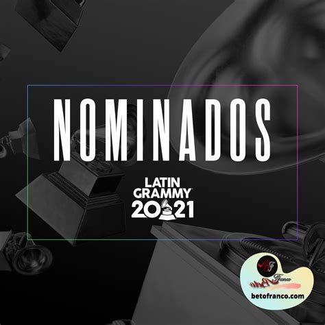 La Academia Latina De La Grabaci N Anunci Los Nominados A Los Latin