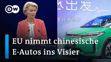 EU kündigt Schritte gegen chinesische E Auto Hersteller an DW