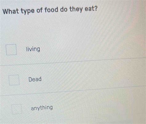 Solved What Type Of Food Do They Eat Living Dead Anything Biology