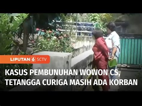 Serial Killer Wowon Cs Tetangga Curiga Masih Ada Korban Di Lubang