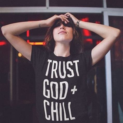 Trust God Chill Christian Tshirts Women Christian Tshirts