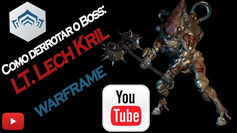 Warframe Como Derrotar O Boss Lt Lech Kril Youtube