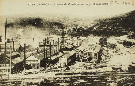 Le Creusot Le Creusot Ateliers De Construction Forge Et Modelage