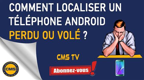 Comment localiser un téléphone Android perdu ou volé YouTube