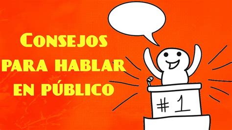 Consejos Para Hablar En Público Tips Recomendaciones Youtube