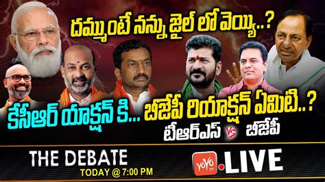 Live The Debate On Cm Kcr Comments On Bjp Govt Trs Vs Bjp