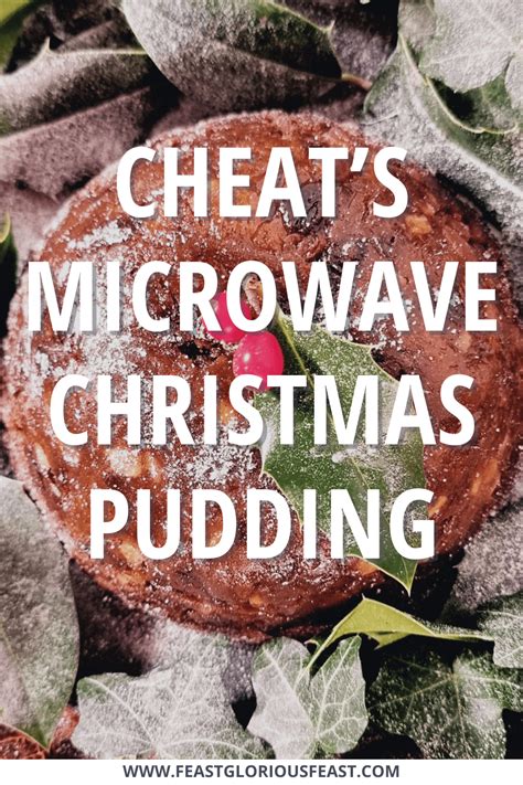 Cheat’s Microwave Christmas Pudding – Feast Glorious Feast