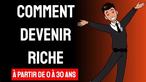 Comment devenir RICHE à partir de zéro à 30 ans et Livre Les