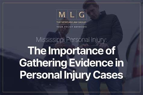 Mississippi Personal Injury The Importance Of Gathering Evidence In