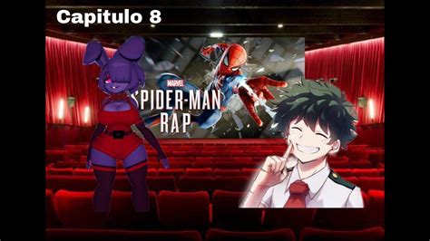 Boku No Hero And Fnaf Viendo Universos Capitulo Spider Man Rap