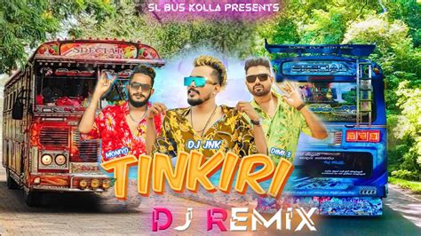 Tinkiri Bus Dj DJ JNK X Moniyo X Dimi3 Bus Dj New Song Dj SL