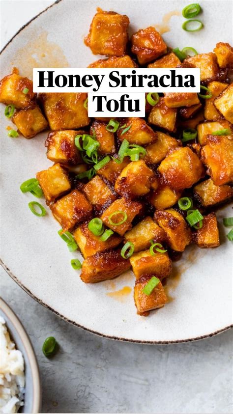 Honey Sriracha Tofu Tofu Recipes Vegan Recipes Healthy Veggie Dishes