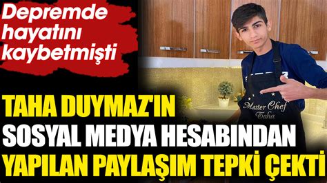 Depremde Hayat N Kaybetmi Ti Fenomen Taha Duymaz N Sosyal Medya