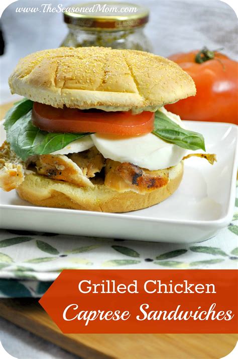 Grilled Chicken Caprese Sandwiches The Seasoned Mom