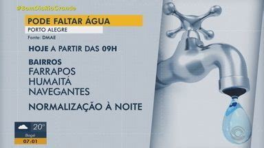 Bom Dia Rio Grande Bairros de Porto Alegre podem ficar sem água nesta