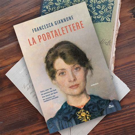 La Portalettere Di Francesca Giannone Una Donna Che Non Voleva Essere