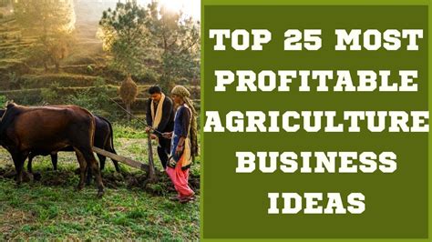 TOP 25 MOST PROFITABLE AGRICULTURE BUSINESS IDEAS 2023 AGRI BUSINESS