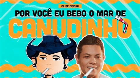 Seu Maxixe E Jaldo Rodrigues Por Voc Eu Bebo O Mar De Canudinho