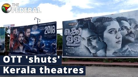 Kerala Theatre Owners Protest Early Release Of Movies On Ott 2018