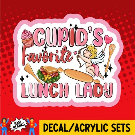 Cupids Favorite Lunch Lady Decal And Acrylic Shape Da01871 Bam