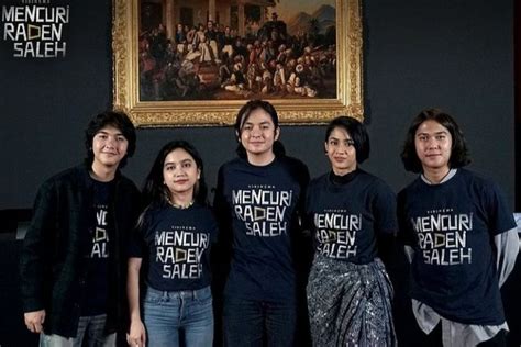 Film Mencuri Raden Saleh Kapan Tayang Dan Rilis Di Bioskop Simak