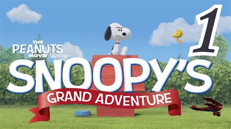 The Peanuts Movie: Snoopy's Grand Adventure - Walkthrough Part 1 - YouTube