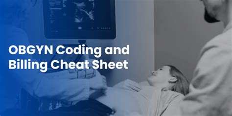 Comprehensive Cheat Sheet Ob Gyn Medical Coding And Billing