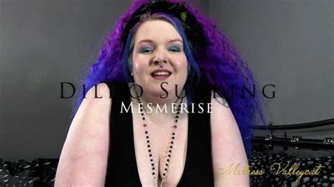 Dildo Sucking Mesmerise Mxtress Valleycat Clips4sale
