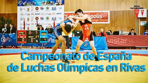 Campeonato de España de Luchas Olímpicas en Rivas YouTube