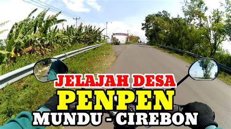 Motovlog Explore Desa Penpen Kec Mundu Kab Cirebon YouTube