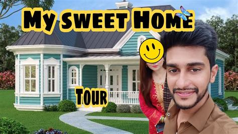 My Sweet Home Tour Mera Ghar Meri Jannat Youtube