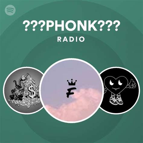 Phonk Radio Playlist By Spotify Spotify