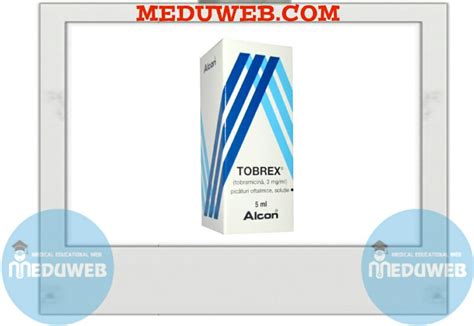 Tobrex Eye Drops And Ointment Meduweb