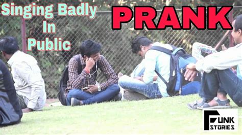 Singing Badly In Public Funny Prank In India Team Funk Stories