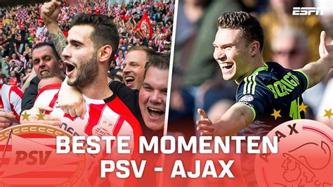 De BESTE MOMENTEN Van PSV Ajax In De Eredivisie YouTube