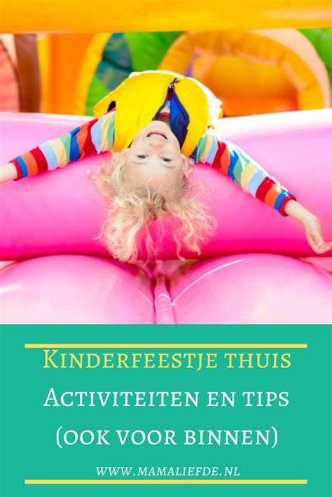 Kinderfeestje Thuis 38 Ideeën Voor Activiteiten En Spelletjes