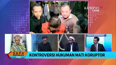 Pro Kontra Hukuman Mati Koruptor Pakar Hukum Pidana Hakimnya Berani