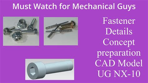 Introduction To Fasteners Nut Bolts Thread Functions CAD Model NX