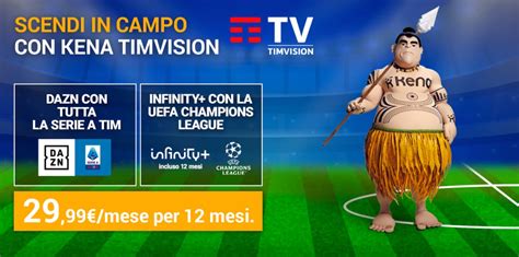 Kena Mobile Lancia L Offerta Con TIMVISION DAZN E Infinity Inclusi A