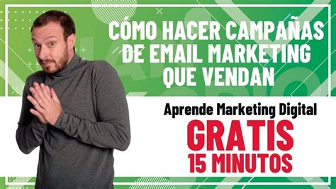 CÓMO HACER CAMPAÑAS DE EMAIL MARKETING QUE VENDAN Aprende Marketing