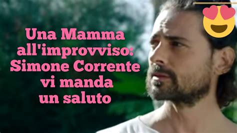 Una Mamma All Improvviso Simone Corrente Parla Del Suo Personaggio