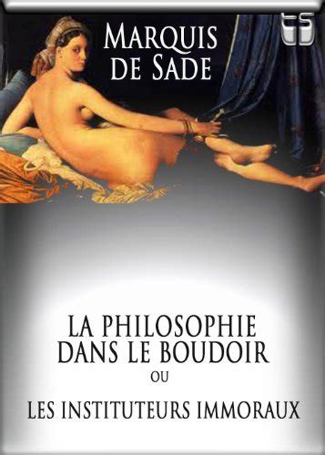 La Philosophie Dans Le Boudoir Texte Dynamique French Edition Ebook