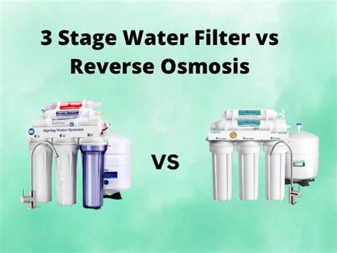 Stage Water Filter Vs Reverse Osmosis Which One Should You Choose