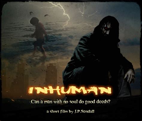 Inhuman About A Little Girl A Monster Finding Love And Writing Inhuman