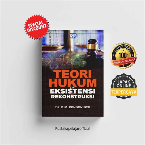 Jual Buku Original Teori Hukum Dari Eksistensi Ke Rekonstruksi